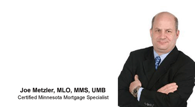 Joe Metzler, Mortgages Unlimited, St Paul, MN