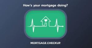 Get a mortgage loan checkup